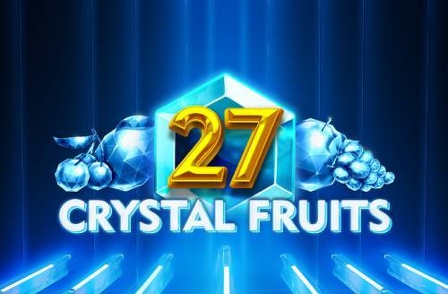 27 Crystal Fruits