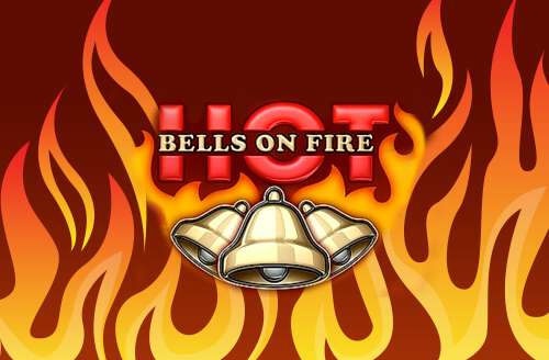 Bells On Fire Hot