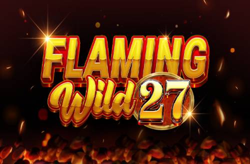 Flaming Wild 27